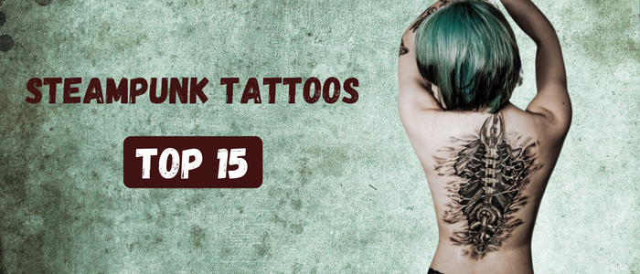 Steampunk Tattoos : Top 15